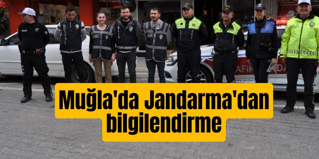 Muğla'da Jandarma'dan bilgilendirme