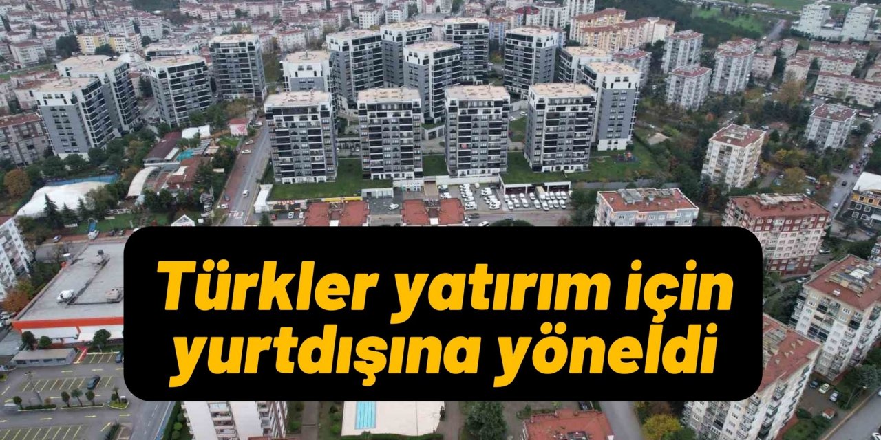 Türkler yatırım için yurtdışına yöneldi