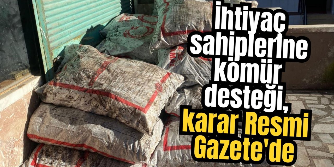 İhtiyaç sahiplerine kömür desteği, karar Resmi Gazete'de