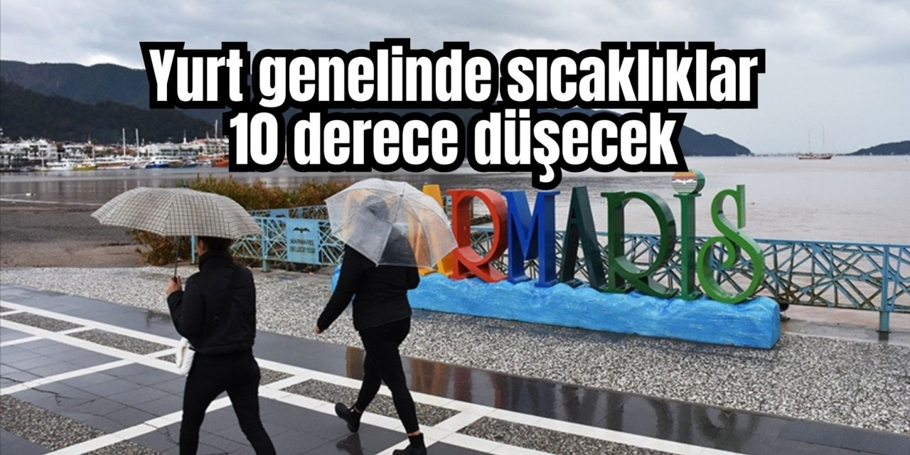 Yurt genelinde sıcaklıklar 10 derece düşecek