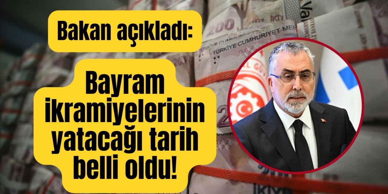 Bakan açıkladı: Bayram ikramiyelerinin yatacağı tarih belli oldu!