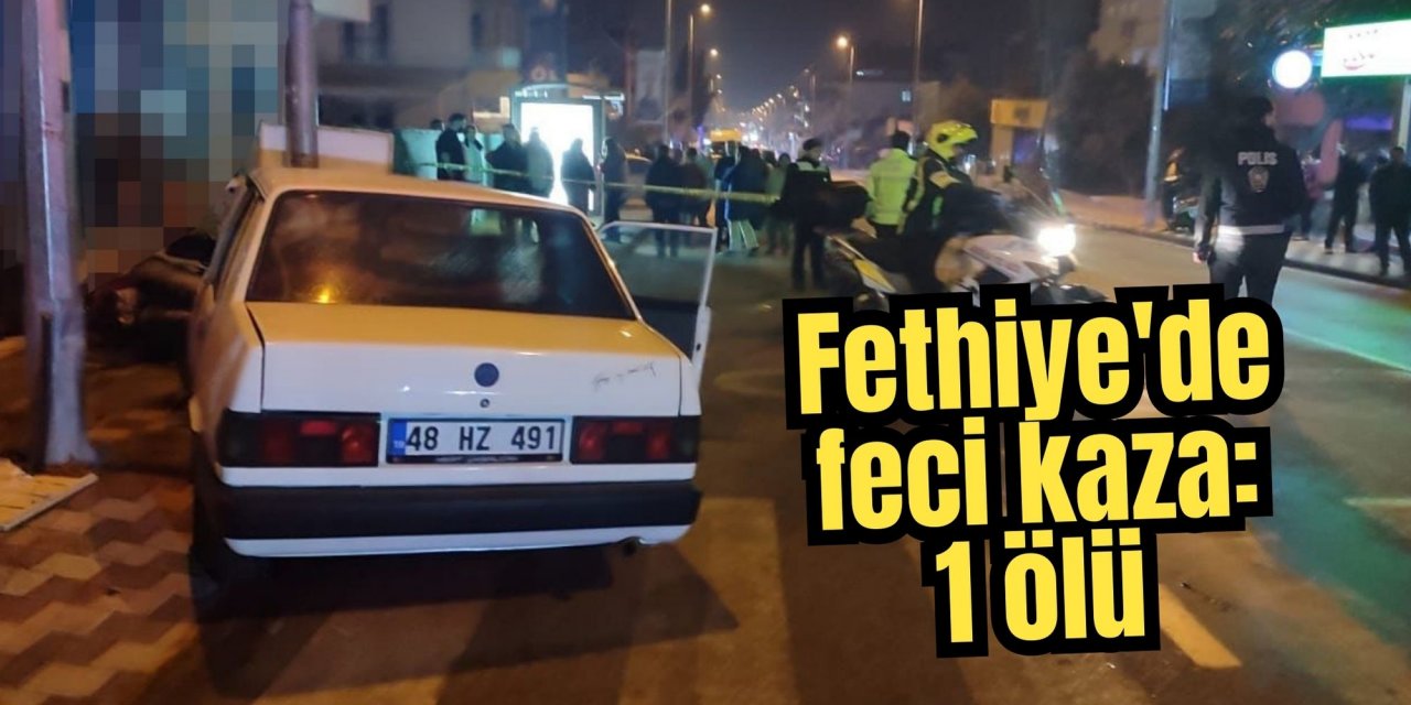 Fethiye'de feci kaza: 1 ölü