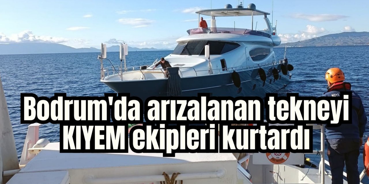 Bodrum'da arızalanan tekneyi KIYEM ekipleri kurtardı