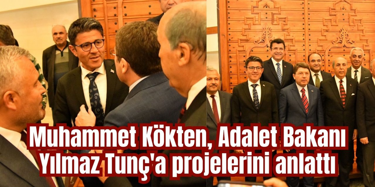Muhammet Kökten, Adalet Bakanı Yılmaz Tunç'a projelerini anlattı