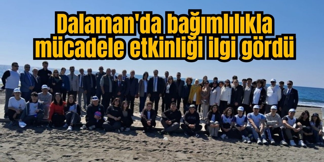 Dalaman'da bağımlılıkla mücadele etkinliği ilgi gördü