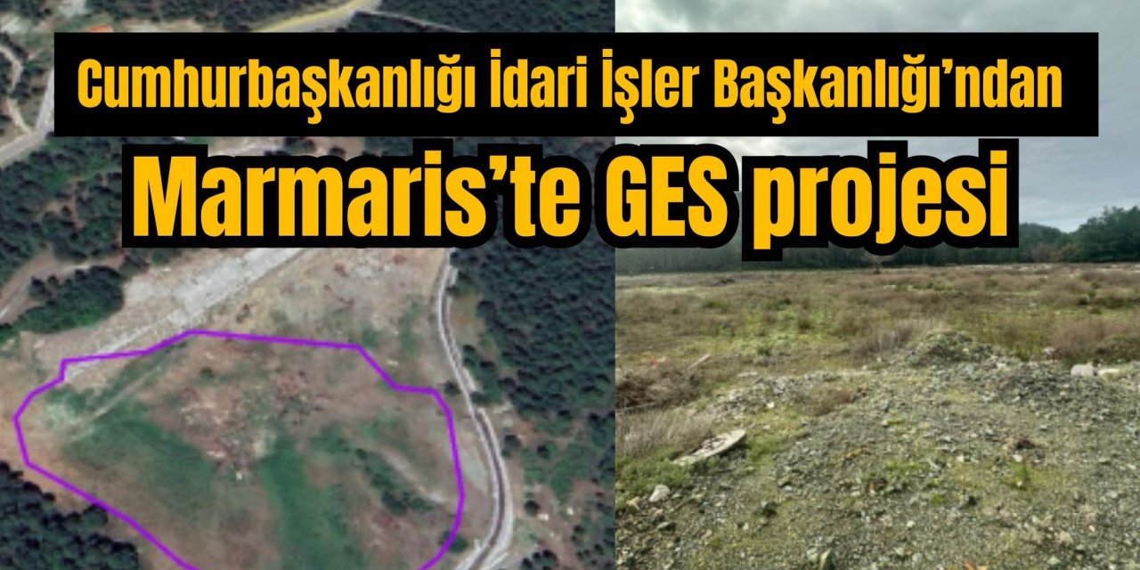 Cumhurbaşkanlığı İdari İşler Başkanlığı’ndan Marmaris’te GES projesi