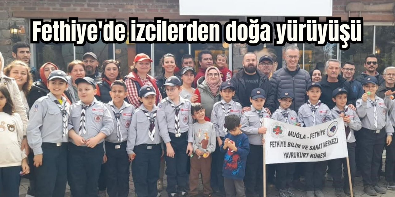 Fethiye'de izcilerden doğa yürüyüşü