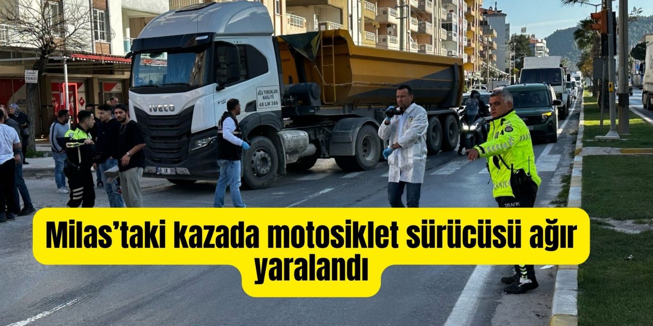 Milas’taki kazada motosiklet sürücüsü ağır yaralandı
