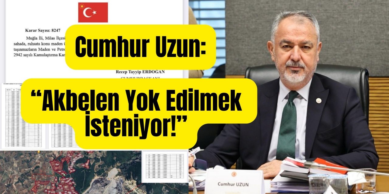 Cumhur Uzun: “Akbelen Yok Edilmek İsteniyor!”