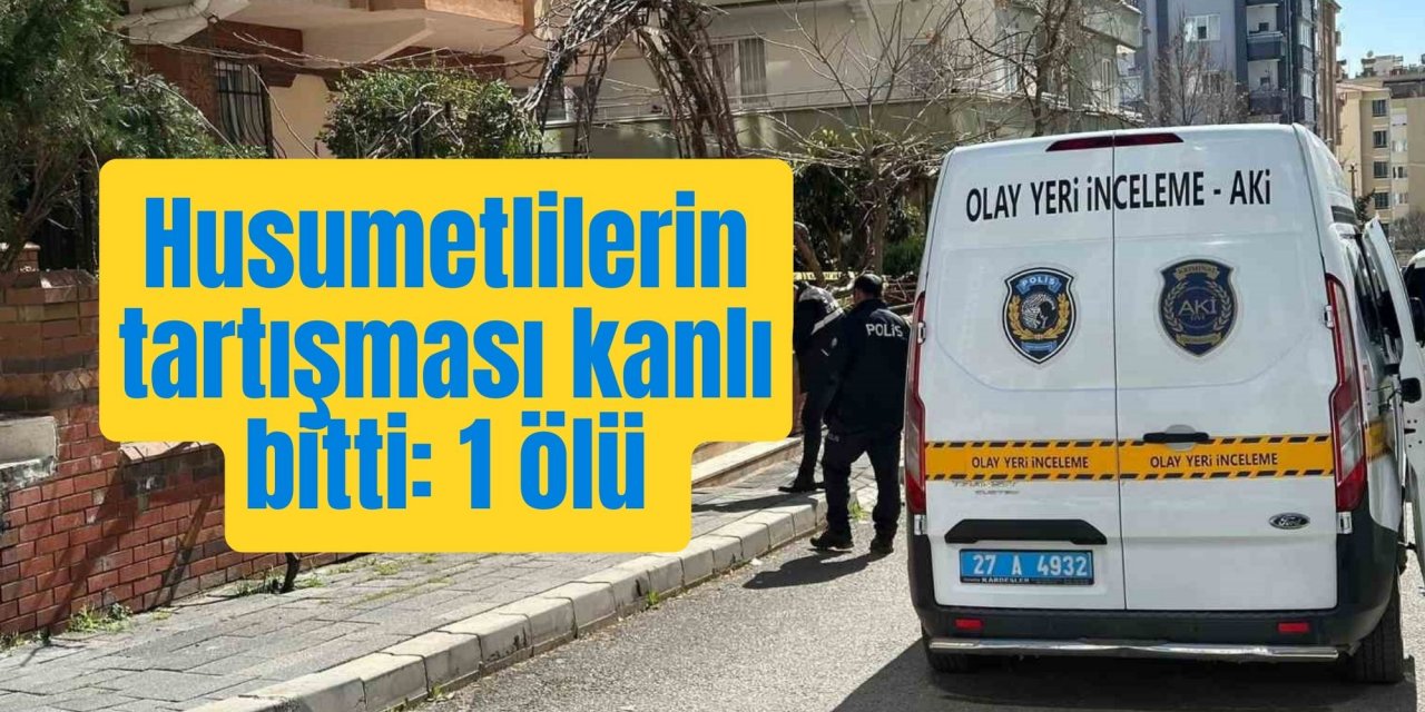 Husumetlilerin tartışması kanlı bitti: 1 ölü