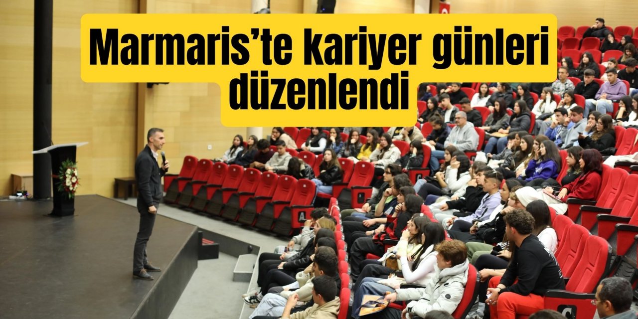 Marmaris’te kariyer günleri düzenlendi