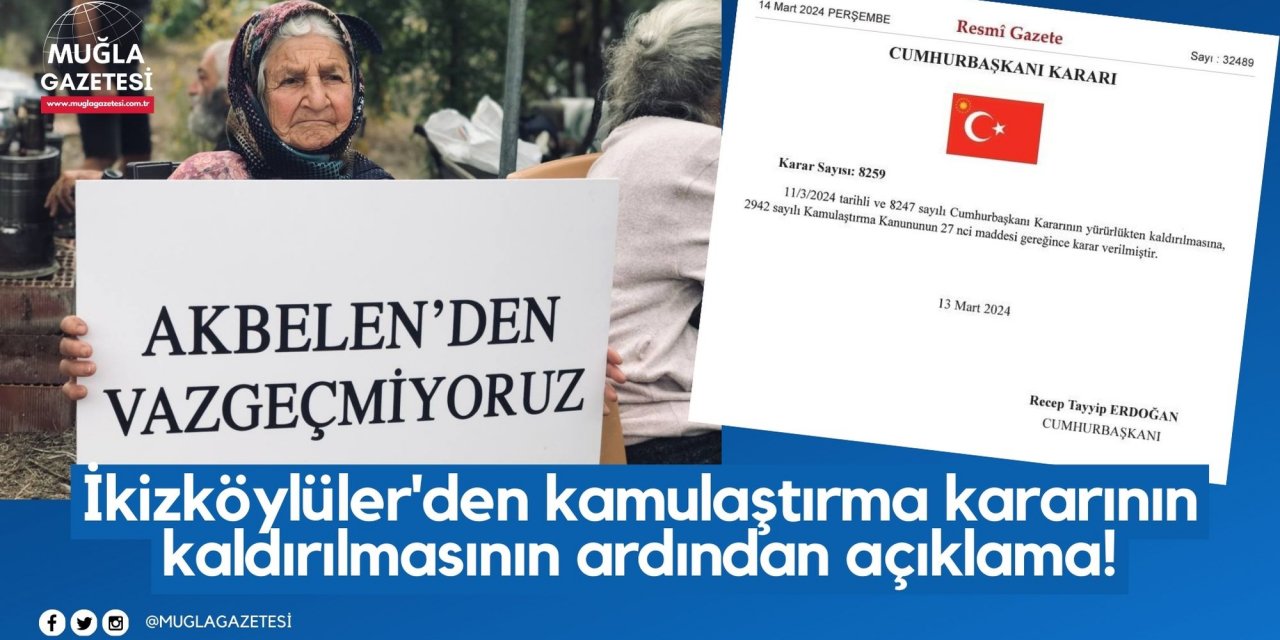İkizköylüler'den kamulaştırma kararının kaldırılmasının ardından açıklama!