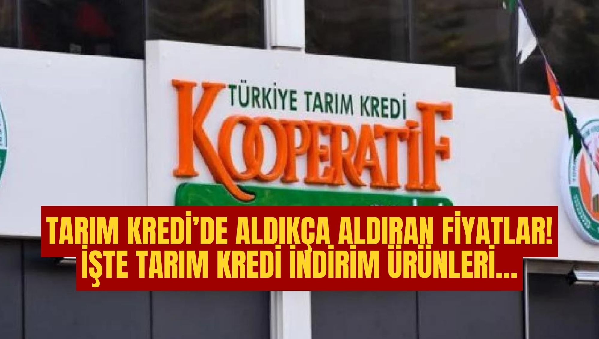 Tarım Kredi’de Aldıkça aldıran fiyatlar! İşte Tarım Kredi indirim ürünleri…