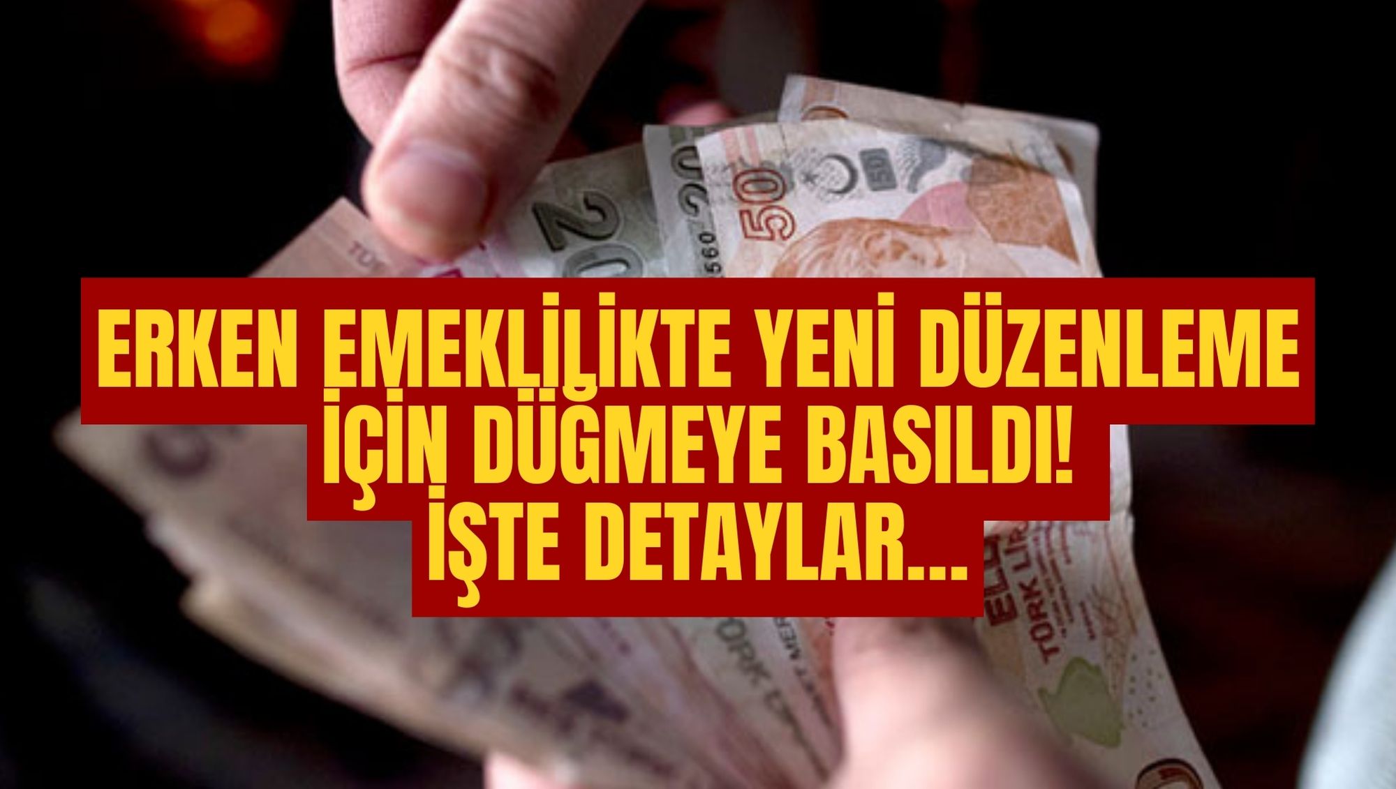 Erken emeklilikte yeni düzenleme için düğmeye basıldı! İşte detaylar…