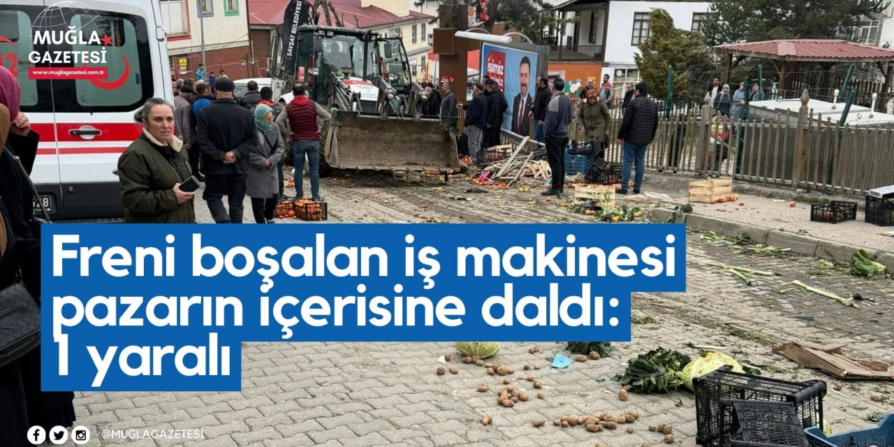 Freni boşalan iş makinesi pazarın içerisine daldı: 1 yaralı