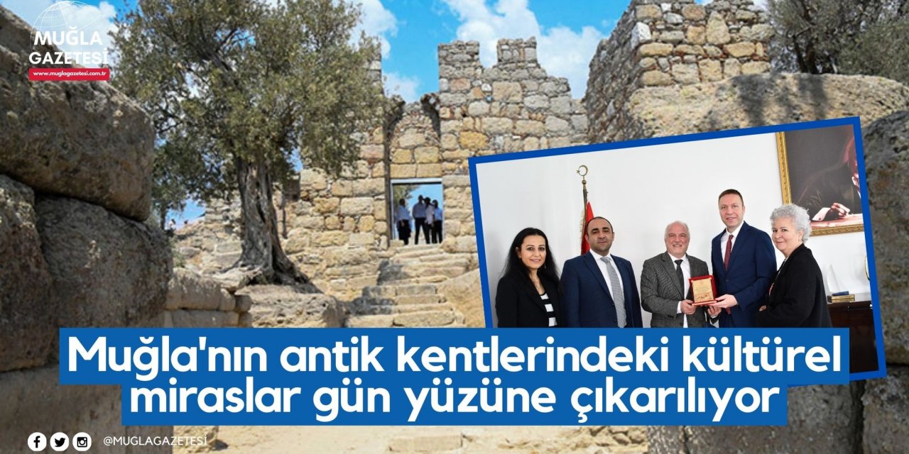Muğla'nın antik kentlerindeki kültürel miraslar gün yüzüne çıkarılıyor