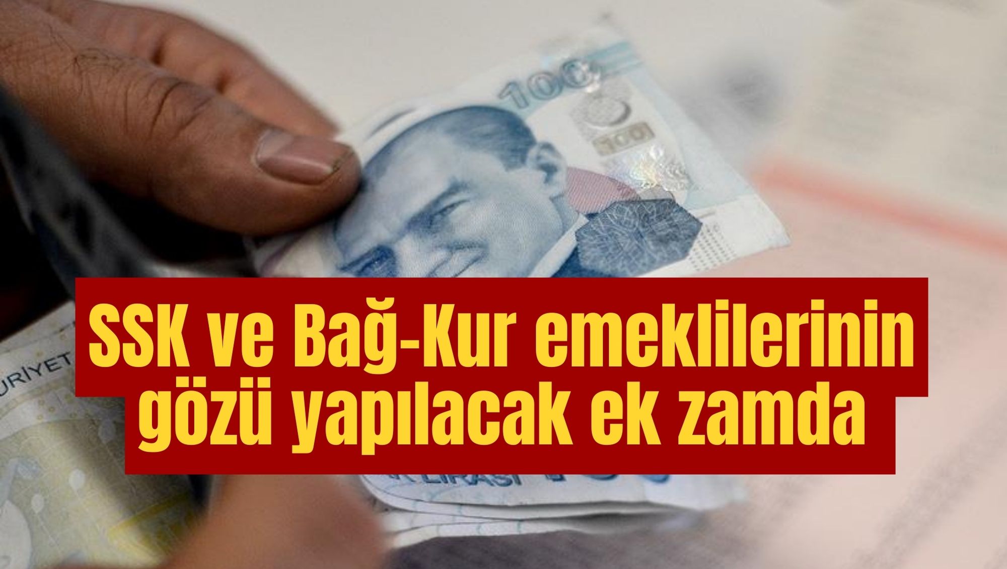 SSK ve Bağ-Kur emeklilerinin gözü yapılacak ek zamda