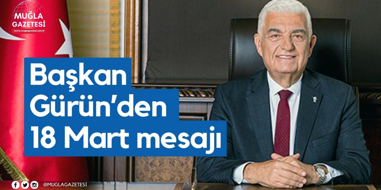 Başkan Gürün’den 18 Mart mesajı