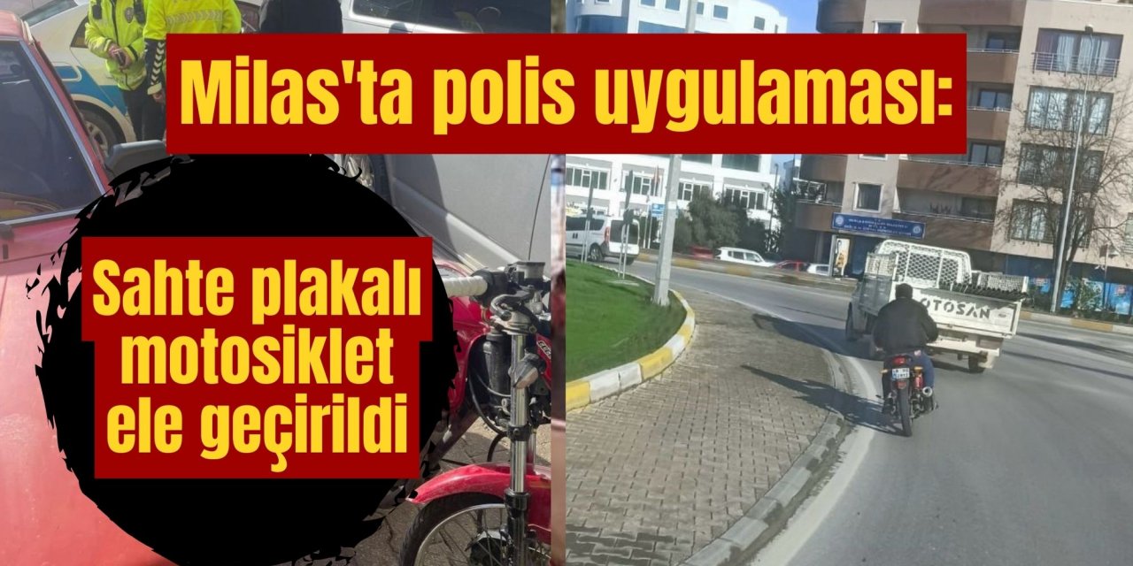 Milas'ta polis uygulaması: Sahte plakalı motosiklet ele geçirildi