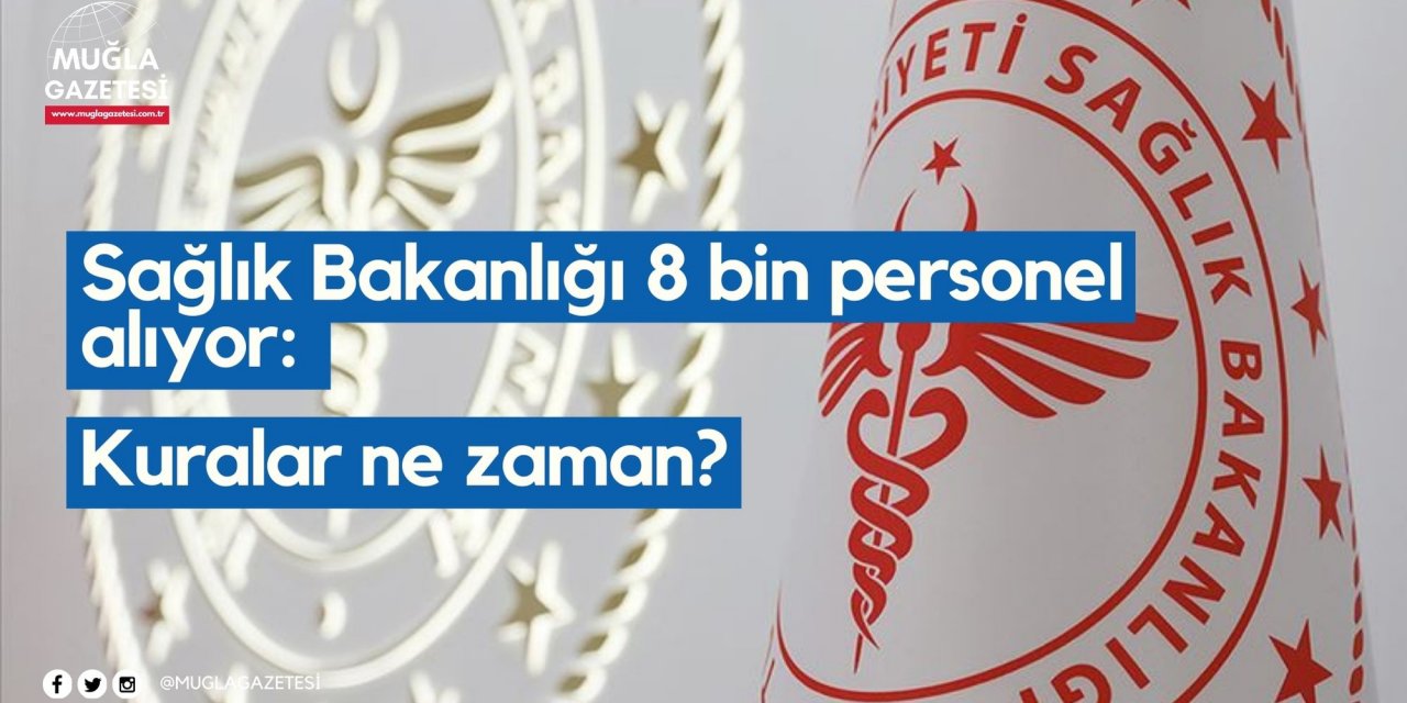 Sağlık Bakanlığı 8 bin personel alıyor: Kuralar ne zaman?