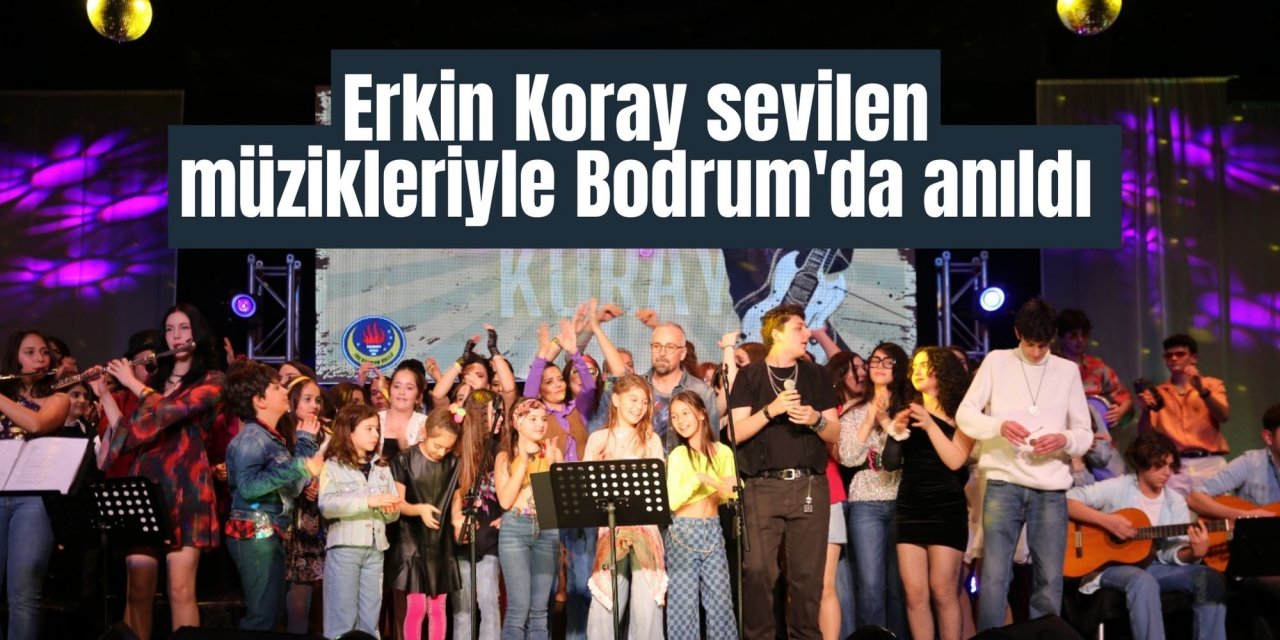 Erkin Koray sevilen müzikleriyle Bodrum'da anıldı