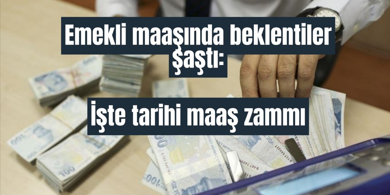 Emekli maaşında beklentiler şaştı: İşte tarihi maaş zammı