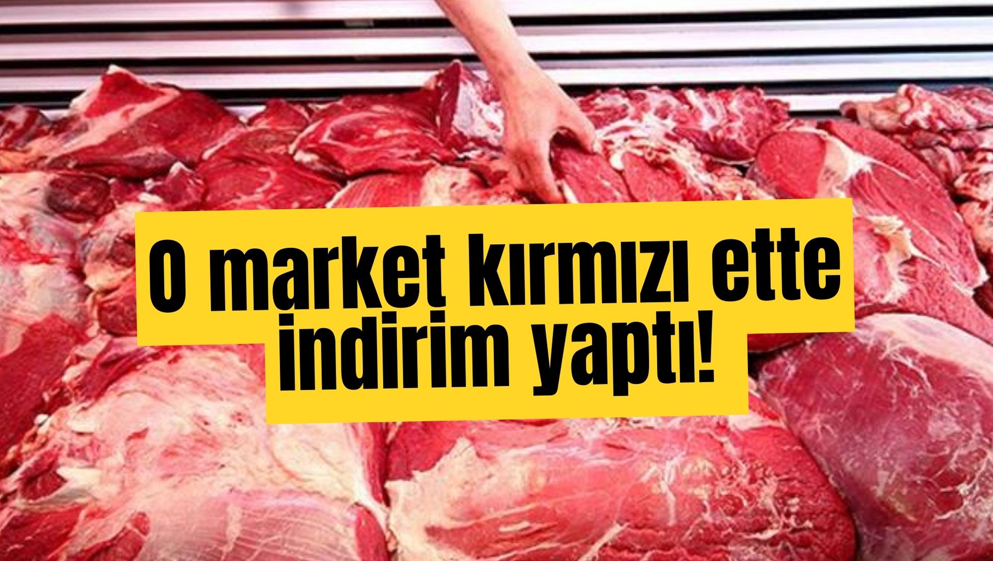 O market kırmızı ette indirim yaptı!