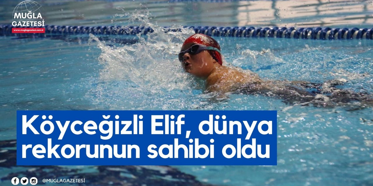 Köyceğizli Elif, dünya rekorunun sahibi oldu
