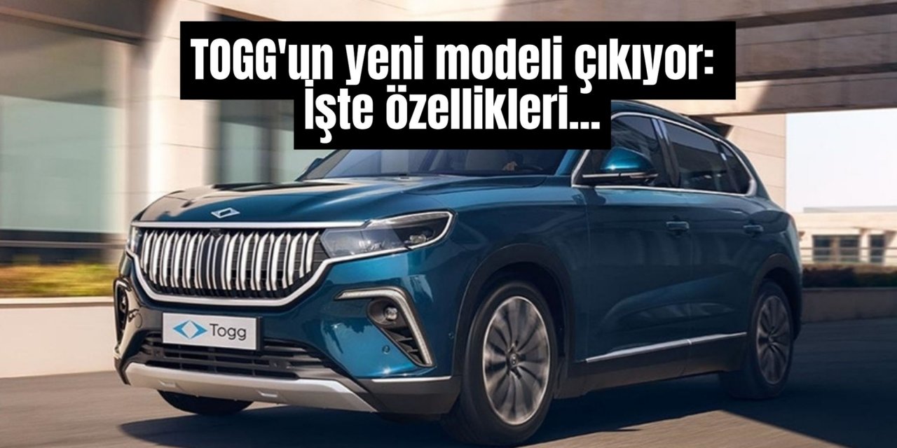 TOGG'un yeni modeli çıkıyor: İşte özellikleri...