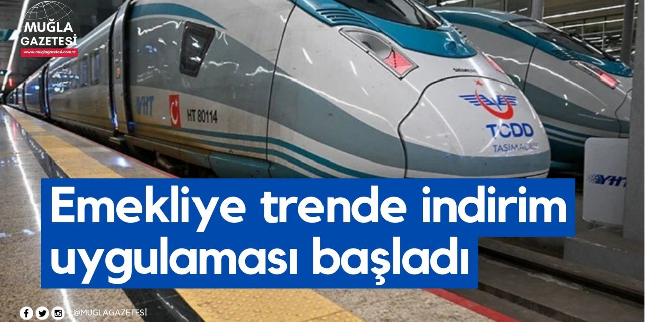 Emekliye trende indirim uygulaması başladı