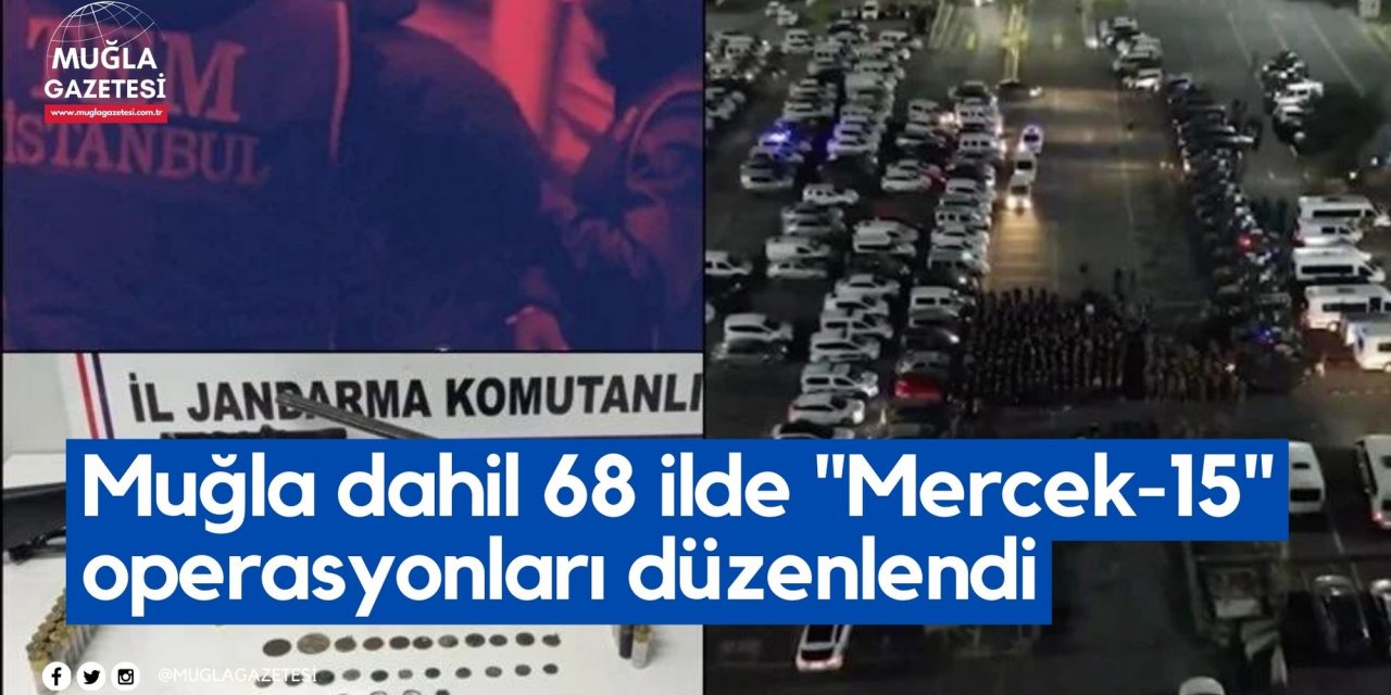 Muğla dahil 68 ilde 