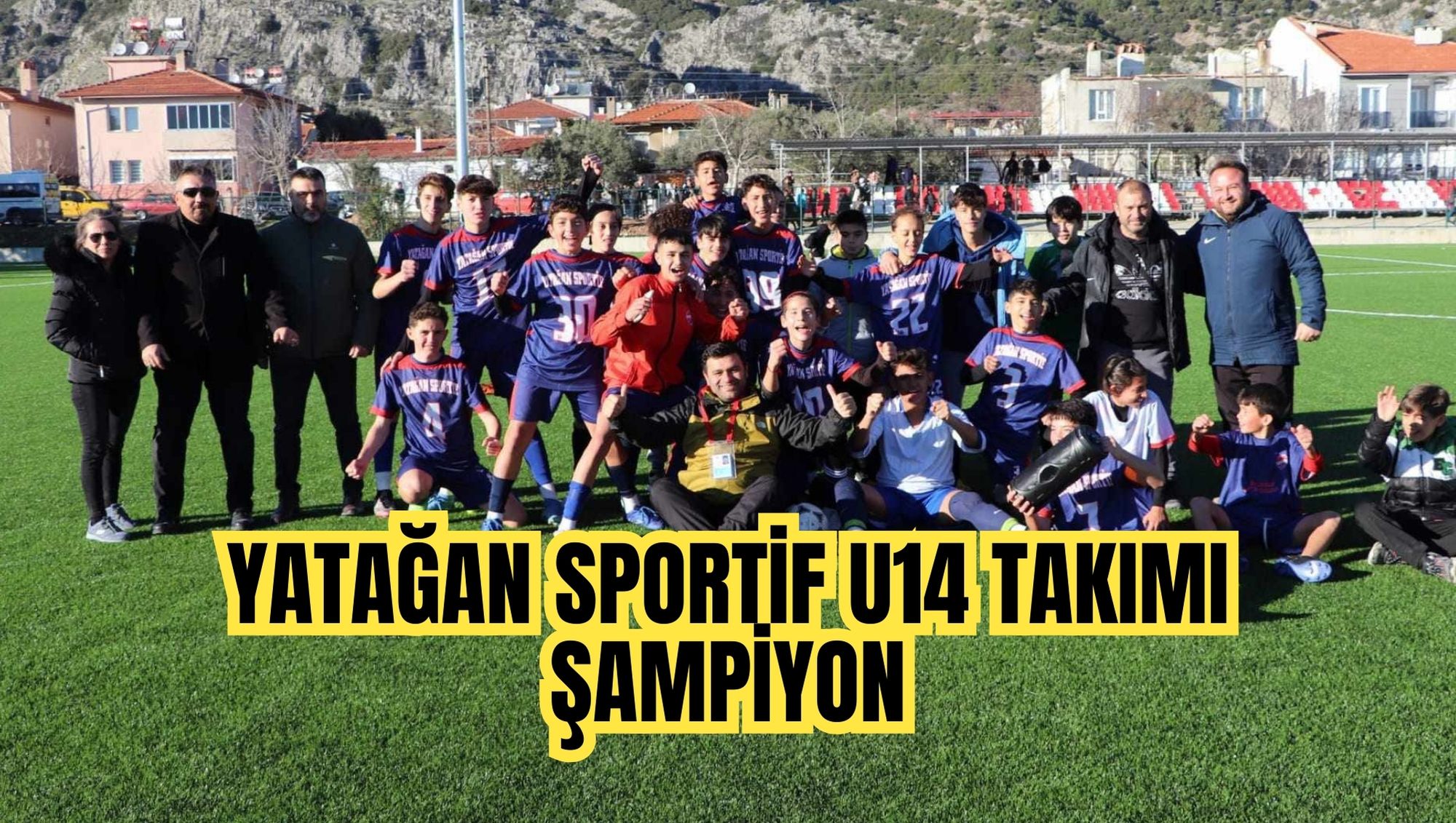 Yatağan Sportif U14 Takımı Şampiyon ​​​​​​​
