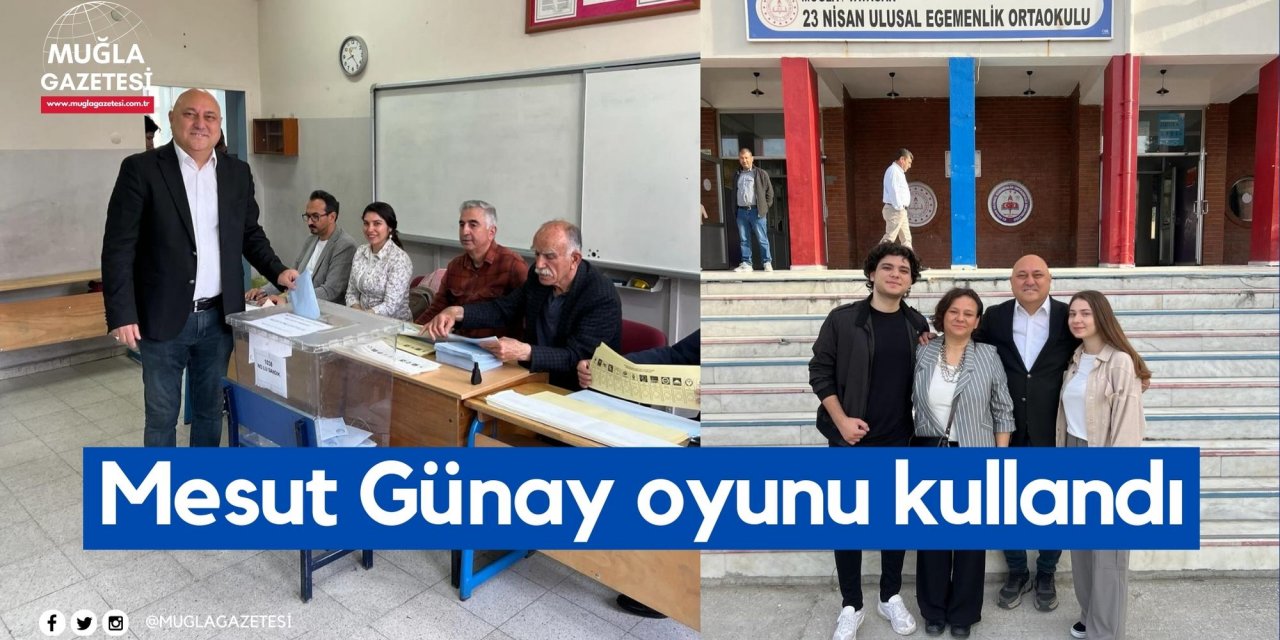 Mesut Günay oyunu kullandı