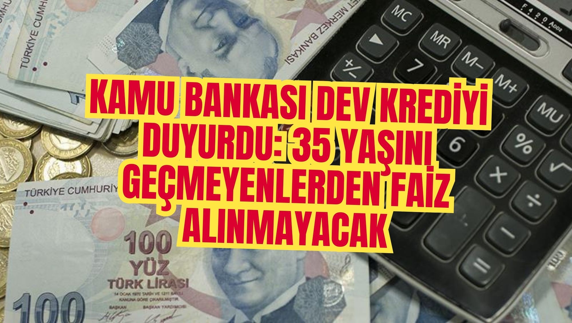 Kamu bankası dev krediyi duyurdu: 35 yaşını geçmeyenlerden faiz alınmayacak