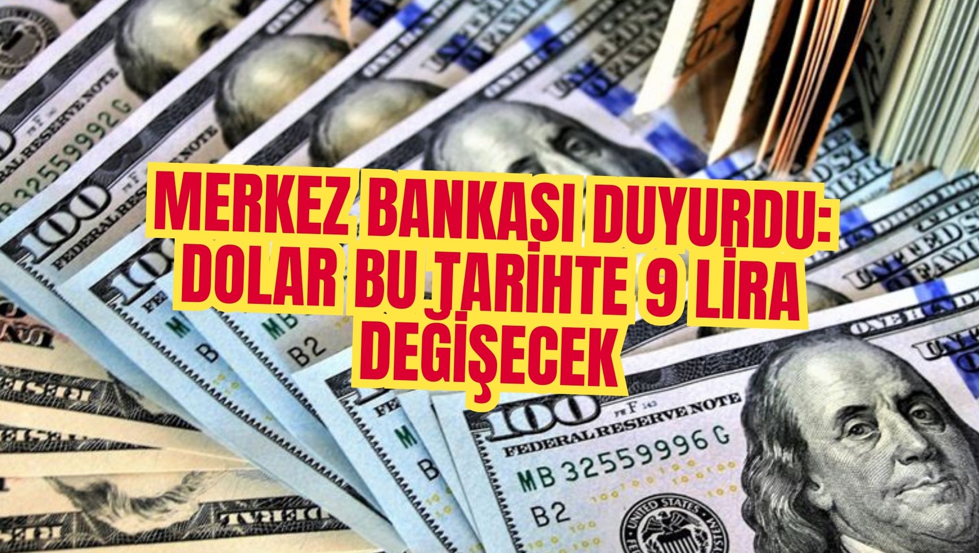 Merkez Bankası duyurdu: Dolar bu tarihte 9 lira değişecek