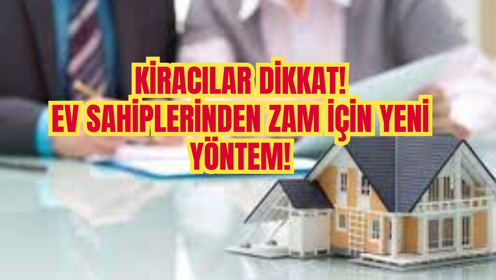 Kiracılar dikkat! Ev sahiplerinden zam için yeni yöntem!