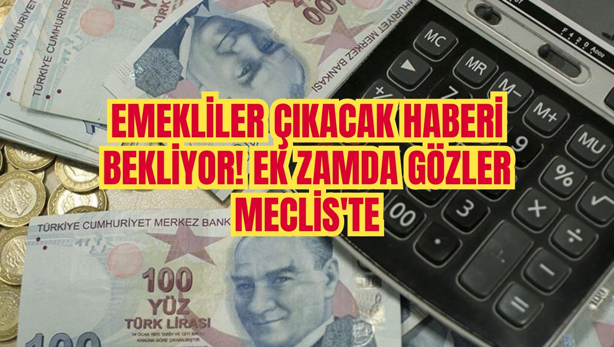 Emekliler çıkacak haberi bekliyor! Ek zamda gözler Meclis'te