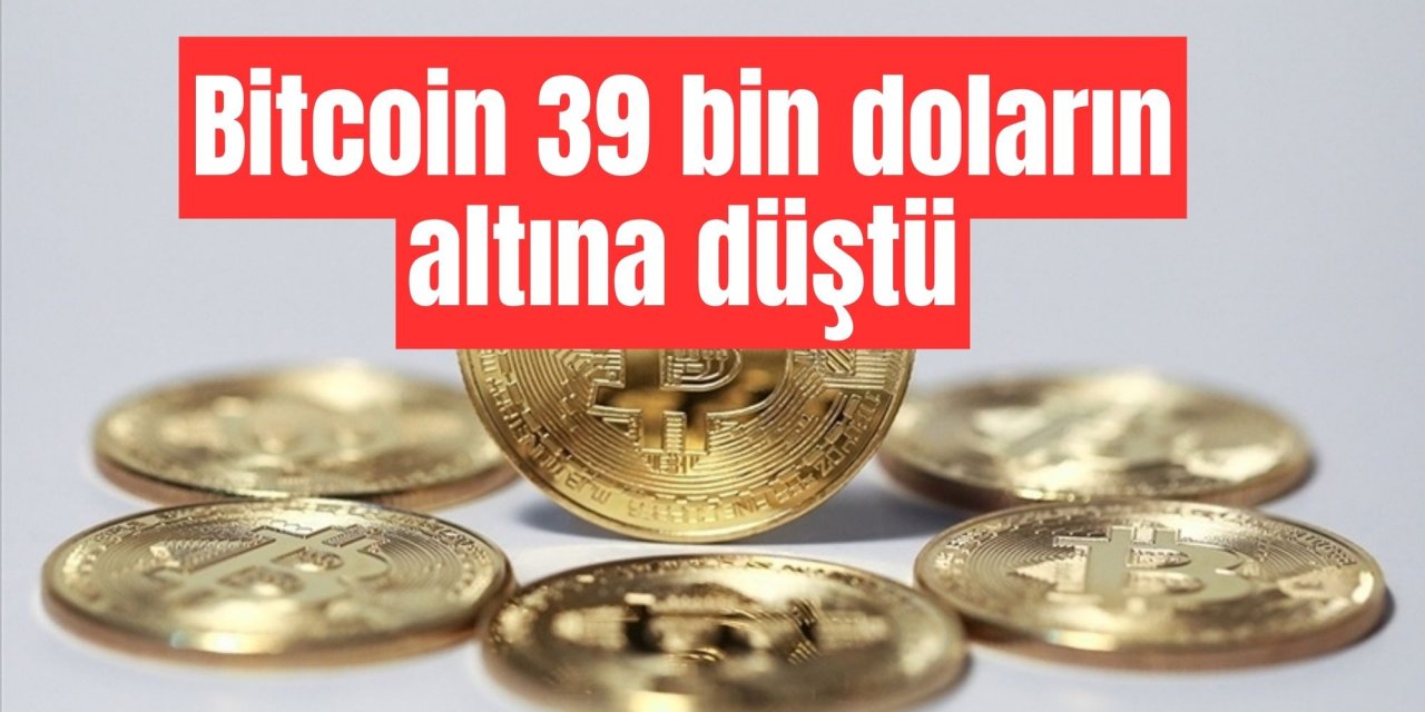 Bitcoin 39 bin doların altına düştü