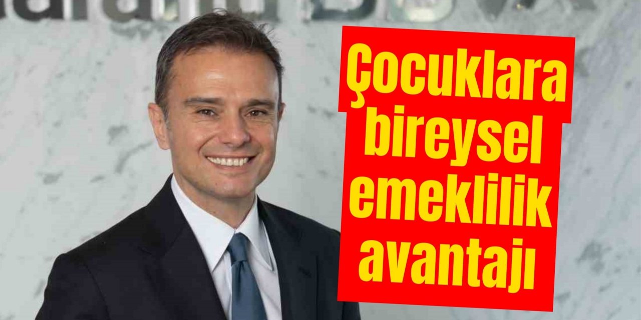 Çocuklara bireysel emeklilik avantajı