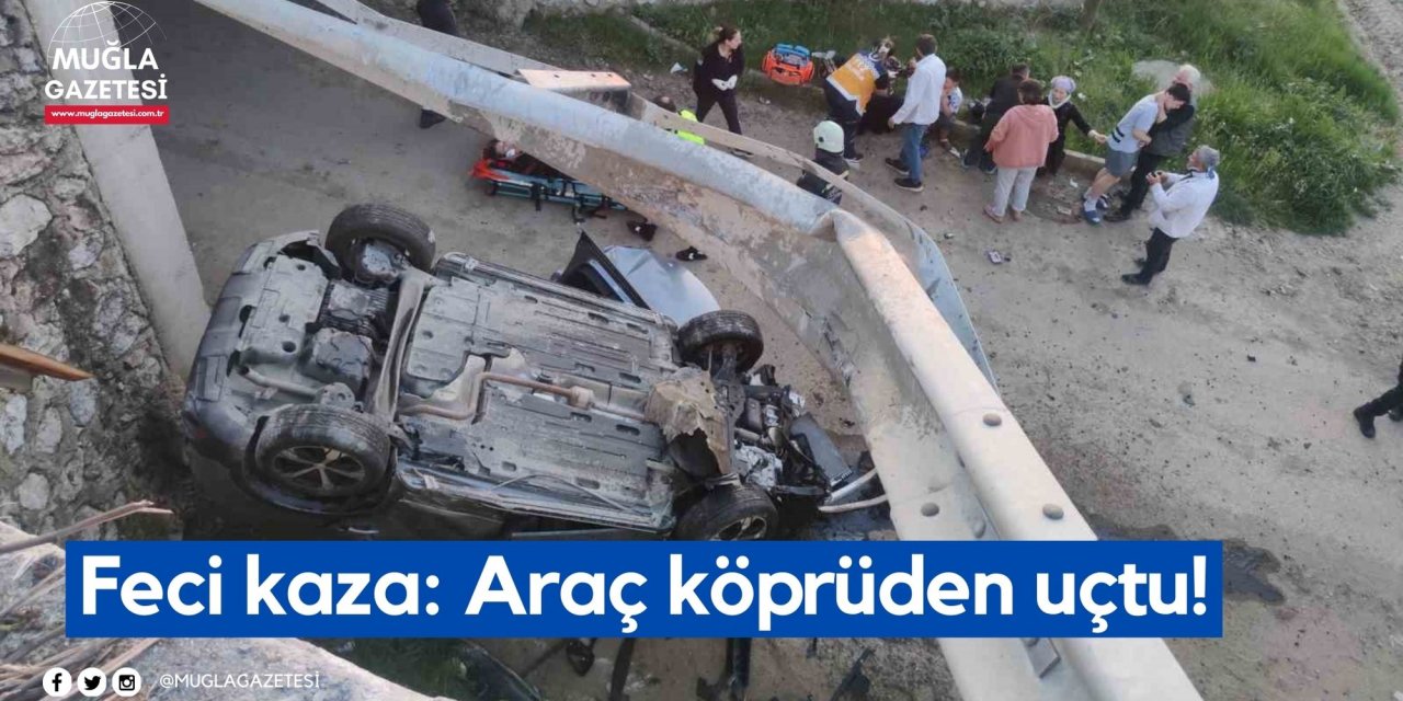 Feci kaza: Araç köprüden uçtu!