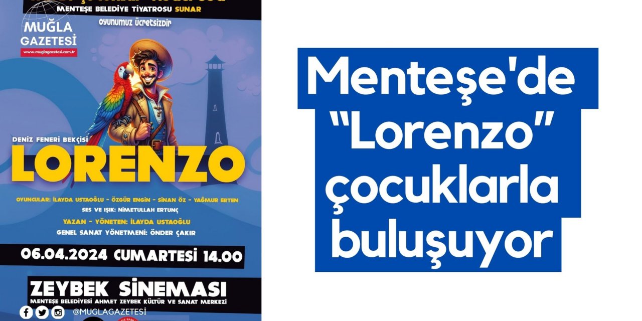 Menteşe'de “Lorenzo” çocuklarla buluşuyor