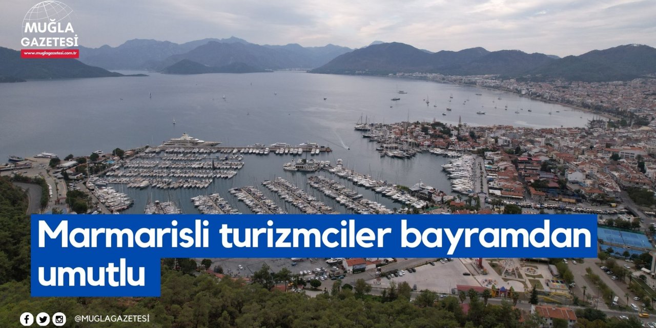 Marmarisli turizmciler bayramdan umutlu