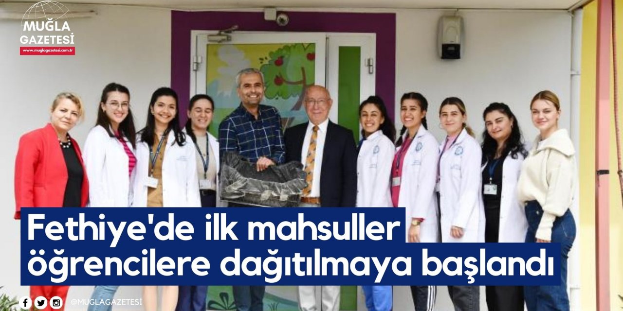 Fethiye'de ilk mahsuller öğrencilere dağıtılmaya başlandı