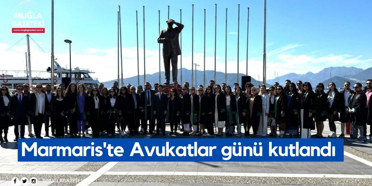 Marmaris'te Avukatlar günü kutlandı