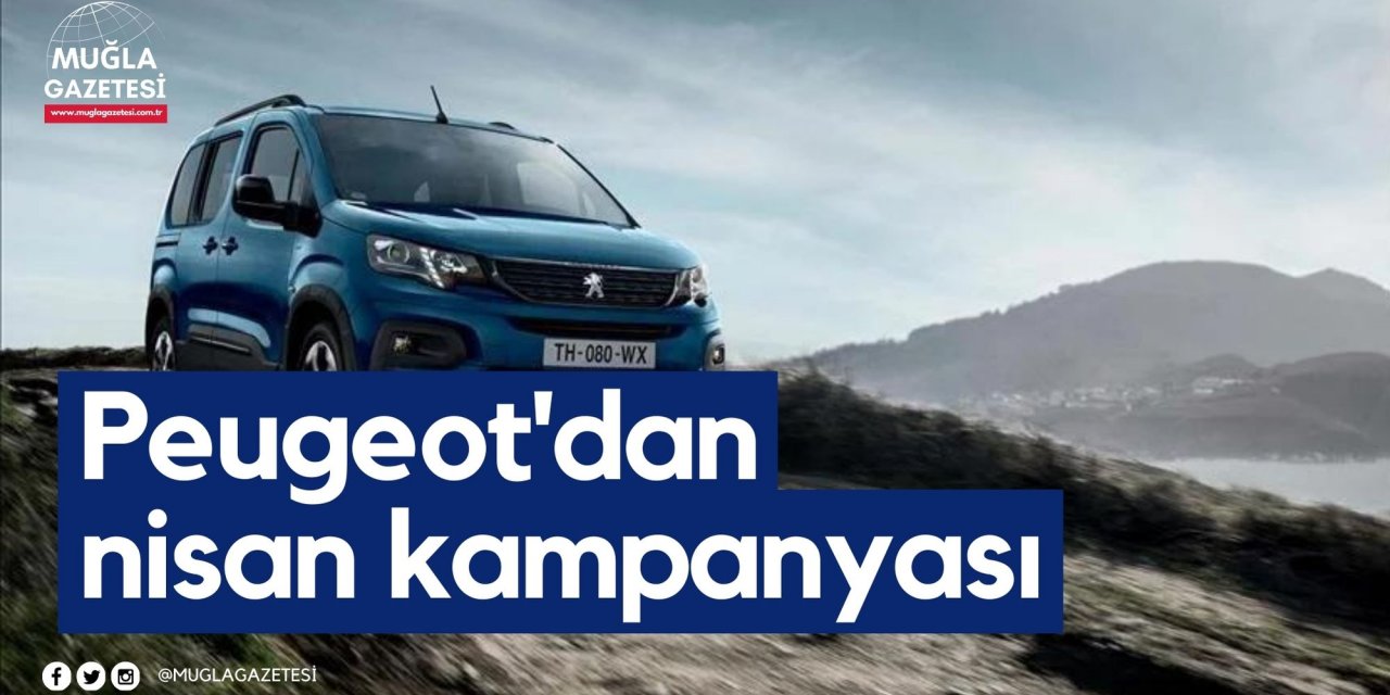 Peugeot'dan nisan kampanyası: Cazip faiz oranlı kredi fırsatları sunuluyor