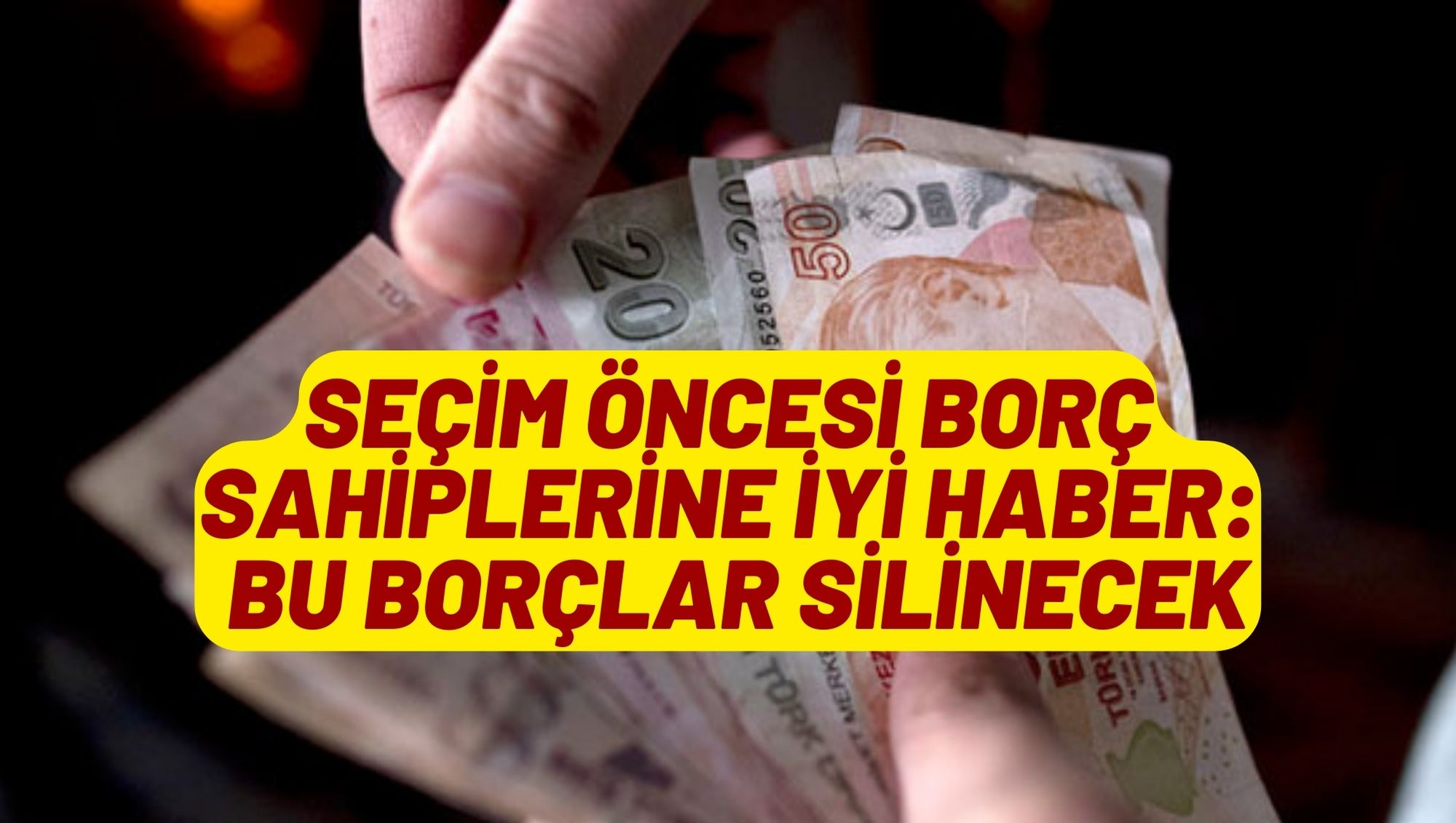 Seçim öncesi borç sahiplerine iyi haber: Bu borçlar silinecek