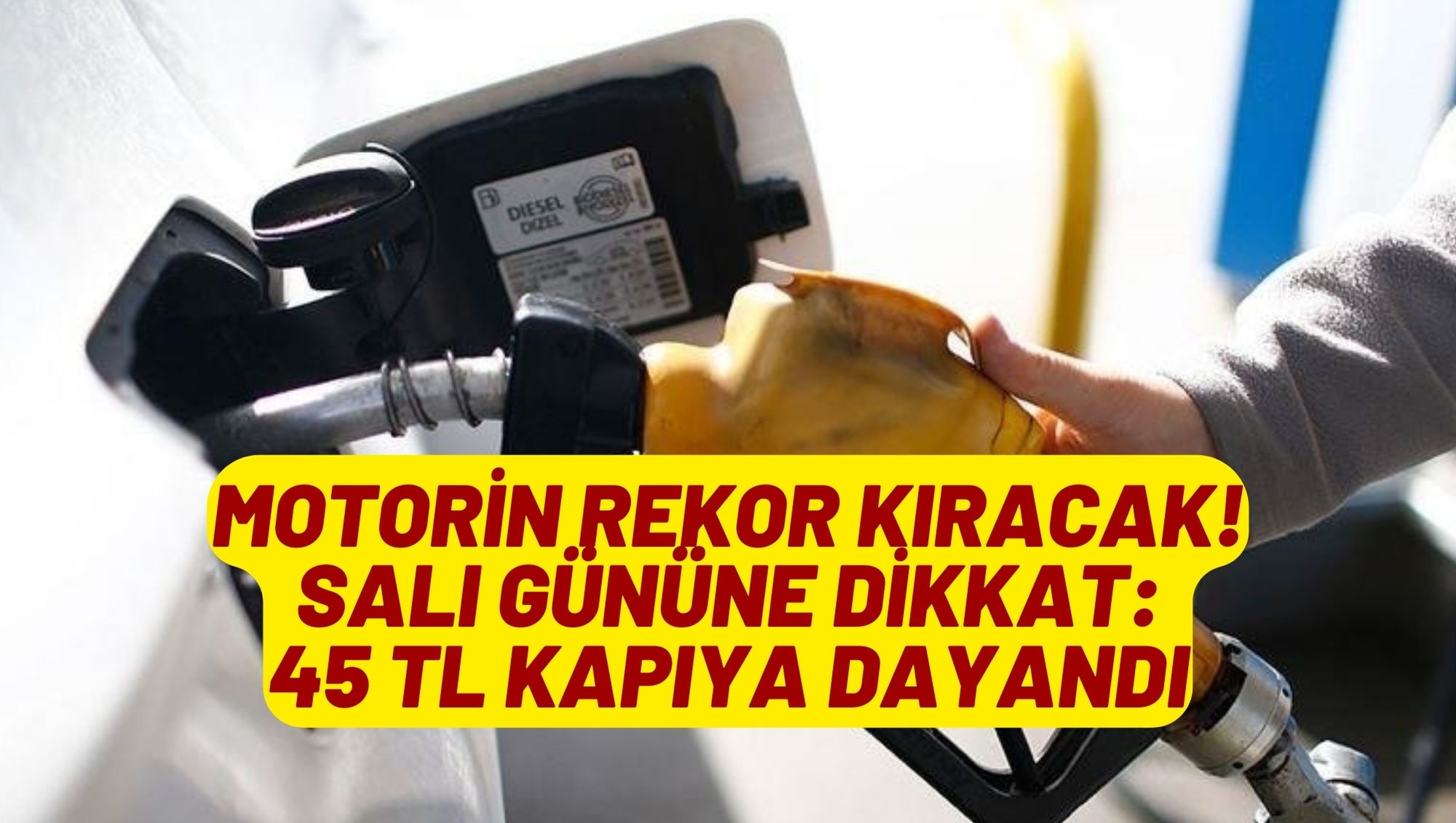 Motorin rekor kıracak! Salı gününe dikkat: 45 TL kapıya dayandı