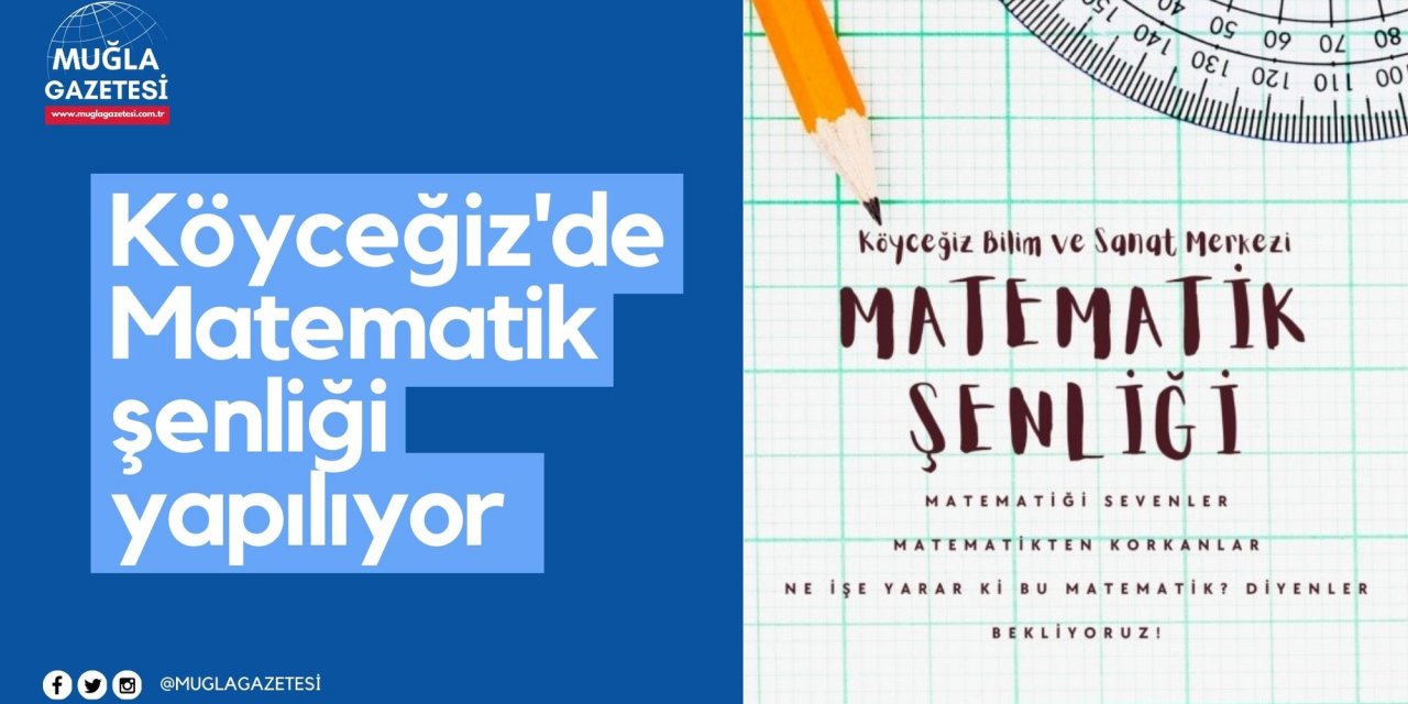 Köyceğiz'de Matematik şenliği yapılıyor