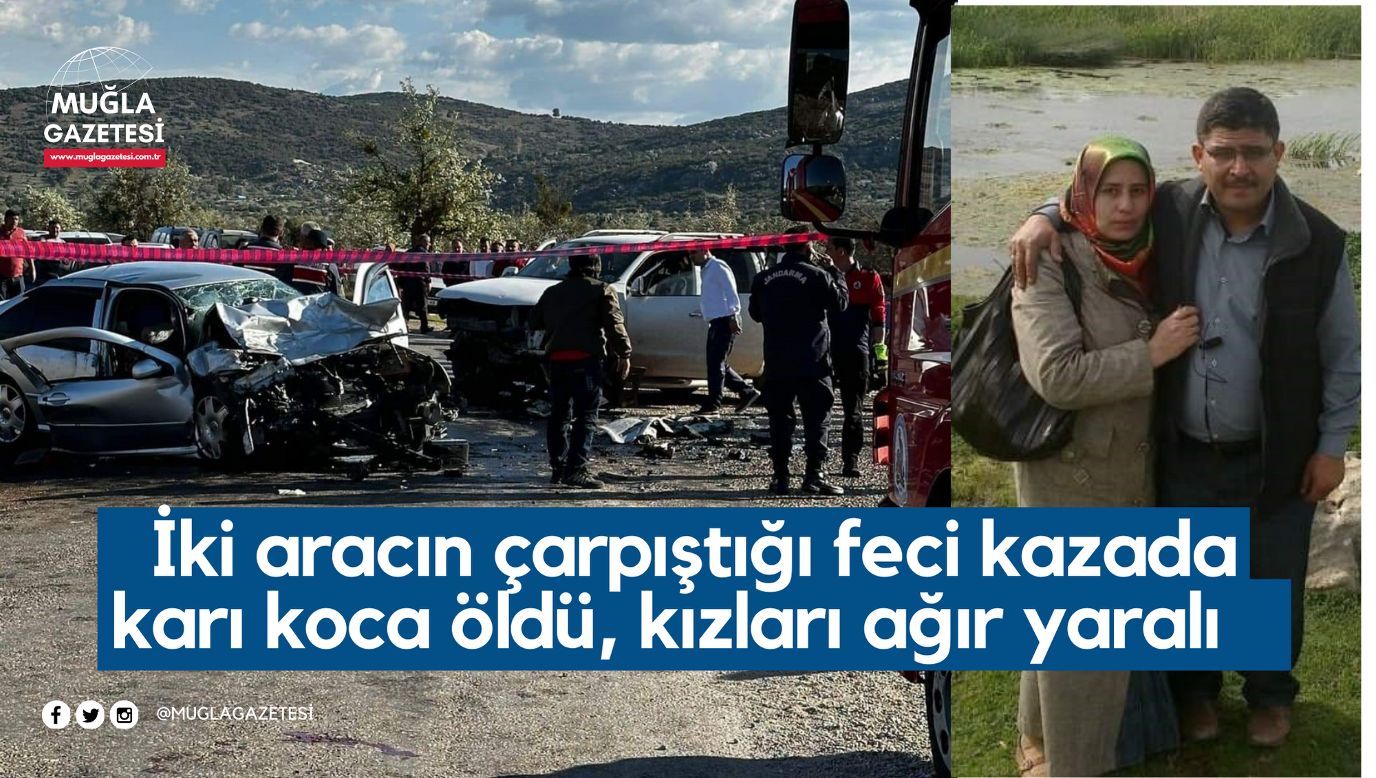 İki aracın çarpıştığı feci kazada karı koca öldü, kızları ağır yaralı