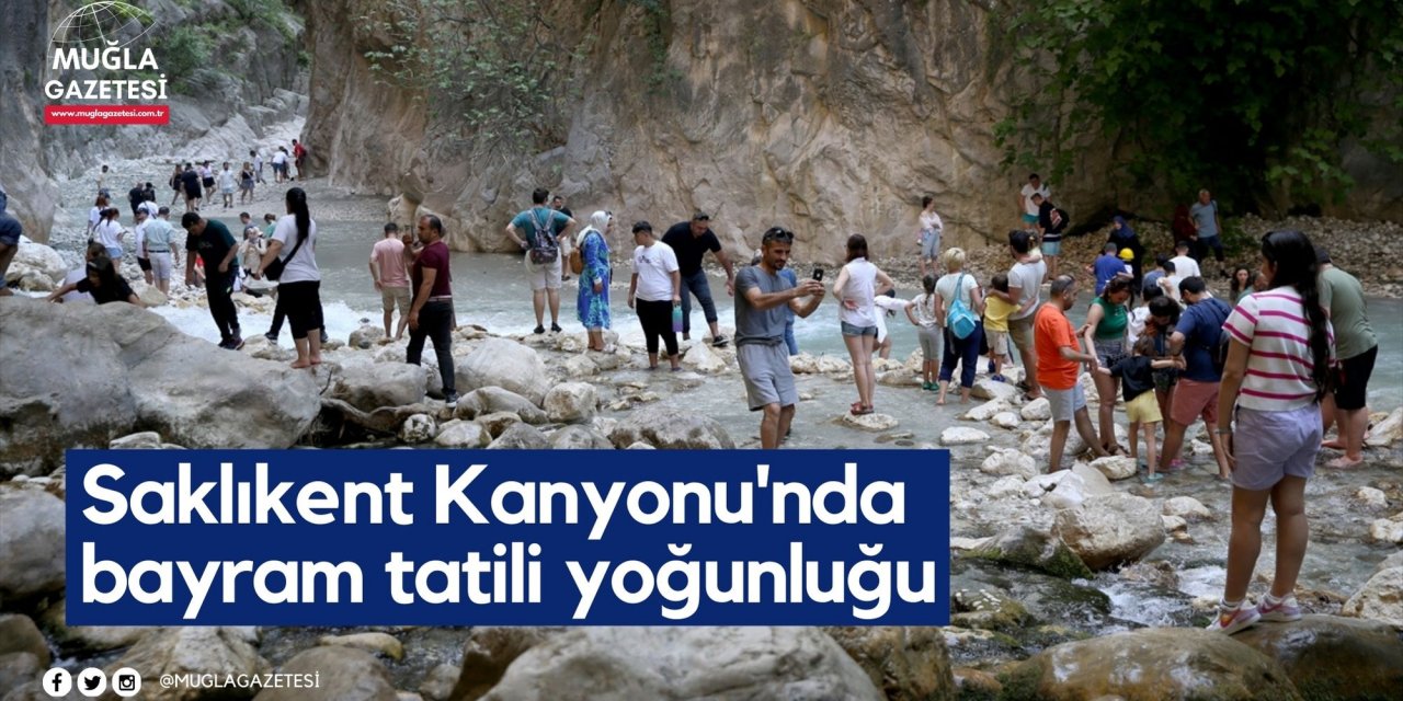 Muğla'daki Saklıkent Kanyonu'nda bayram tatili yoğunluğu